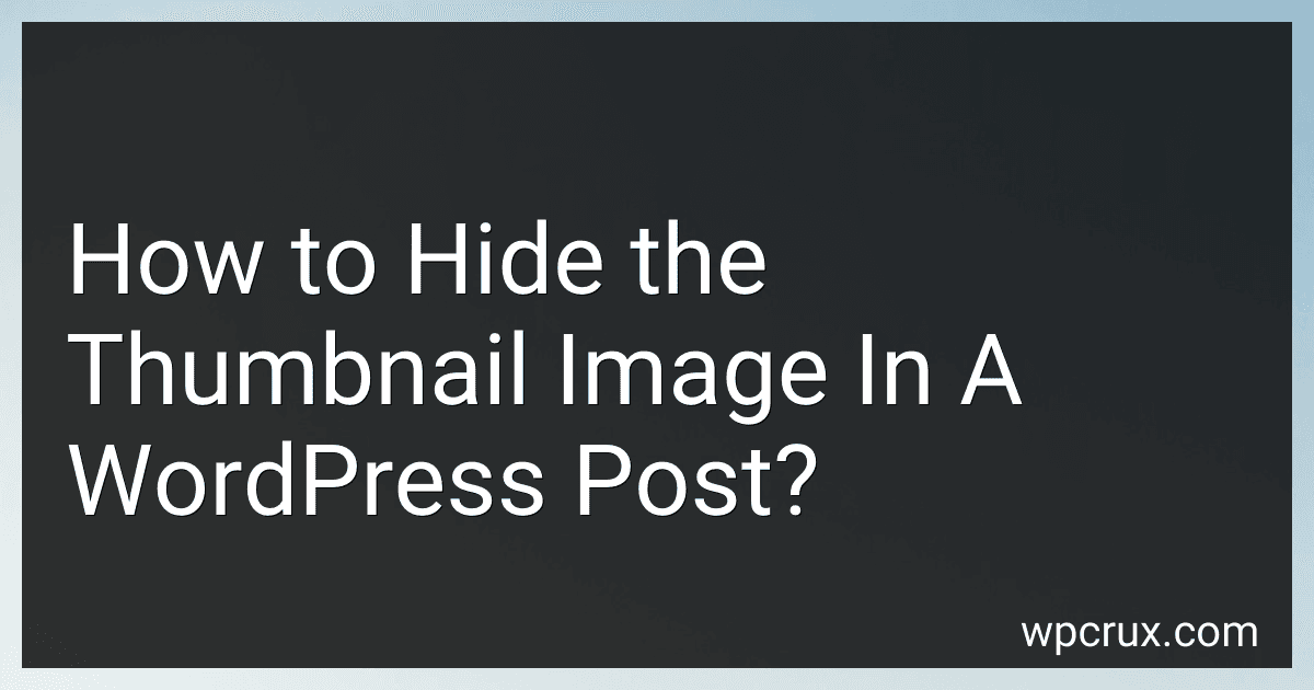 How to Hide the Thumbnail Image In A WordPress Post? image