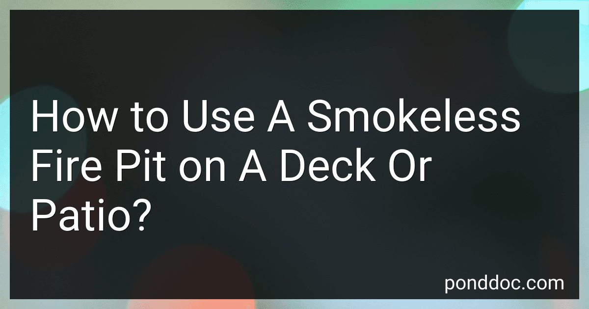 How to Use A Smokeless Fire Pit on A Deck Or Patio? image