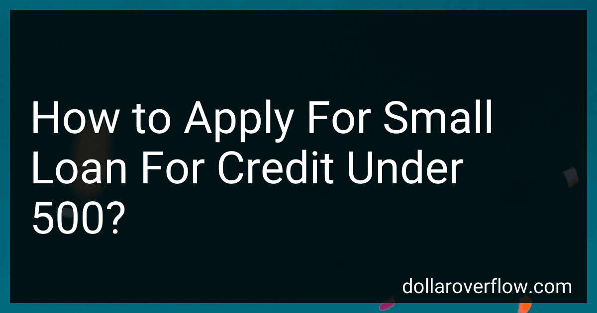 How to Apply For Small Loan For Credit Under 500? image