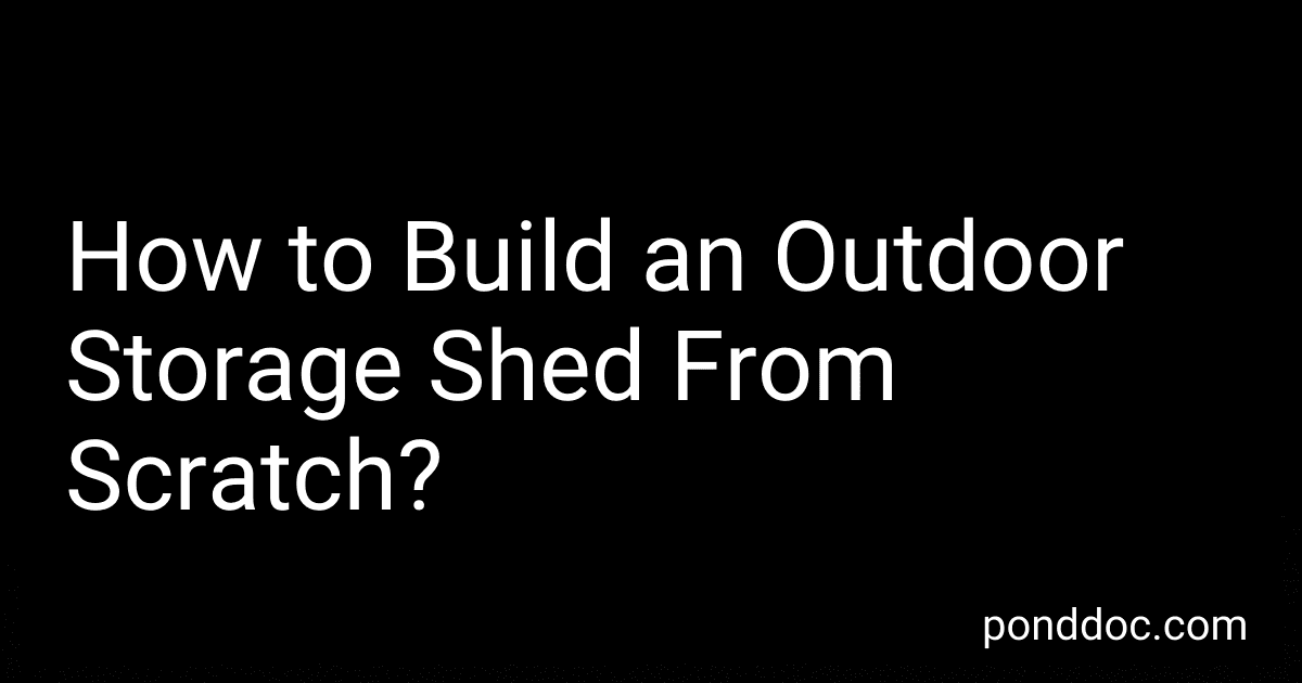 How to Build an Outdoor Storage Shed From Scratch? image