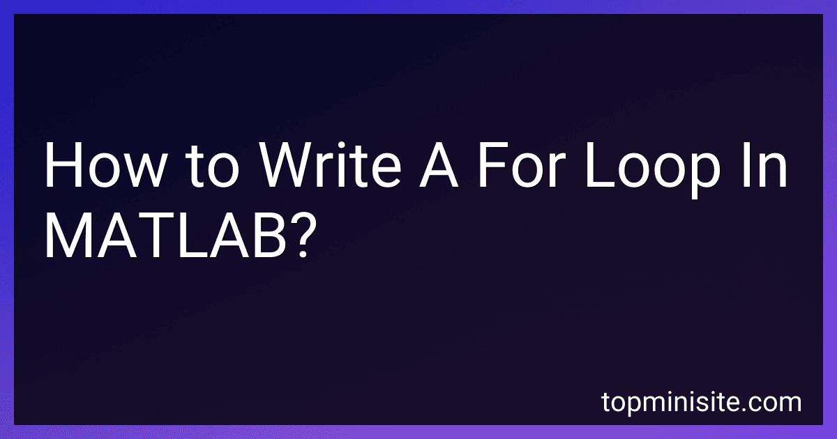 How to Write A For Loop In MATLAB? image