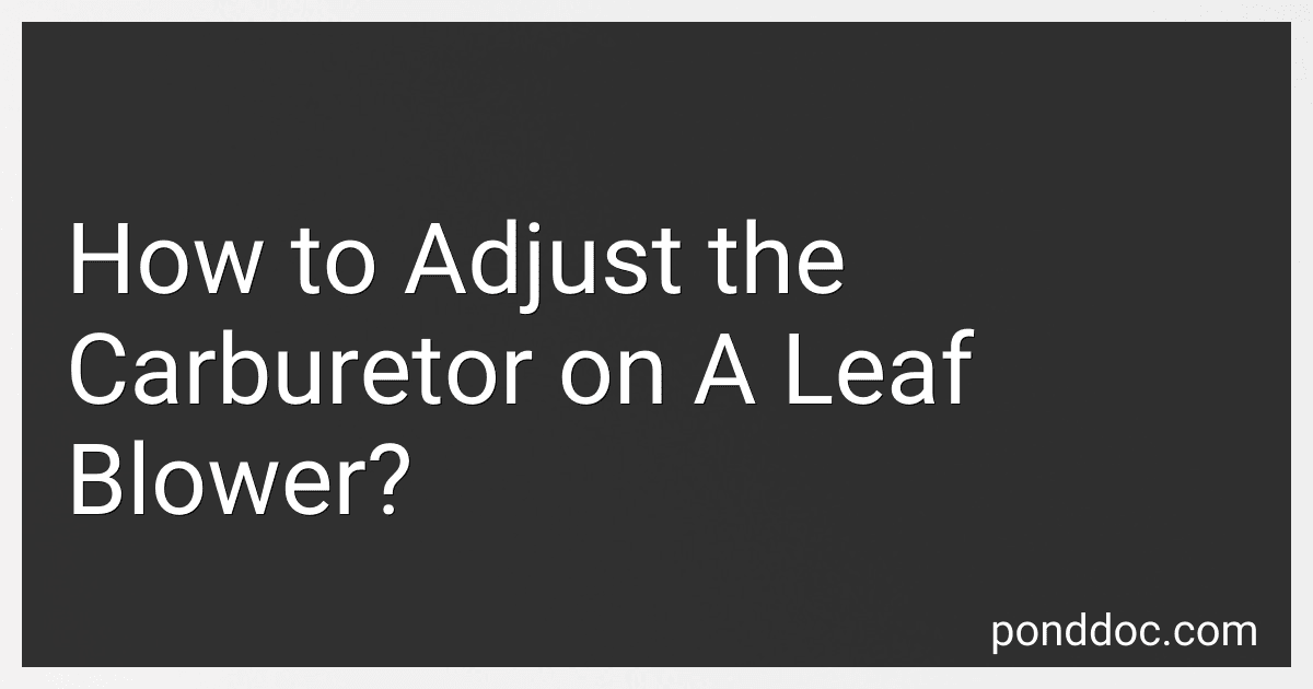How to Adjust the Carburetor on A Leaf Blower? image