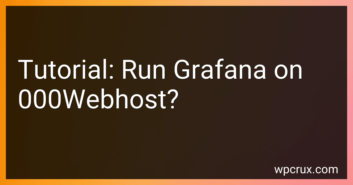 Tutorial: Run Grafana on 000Webhost? image