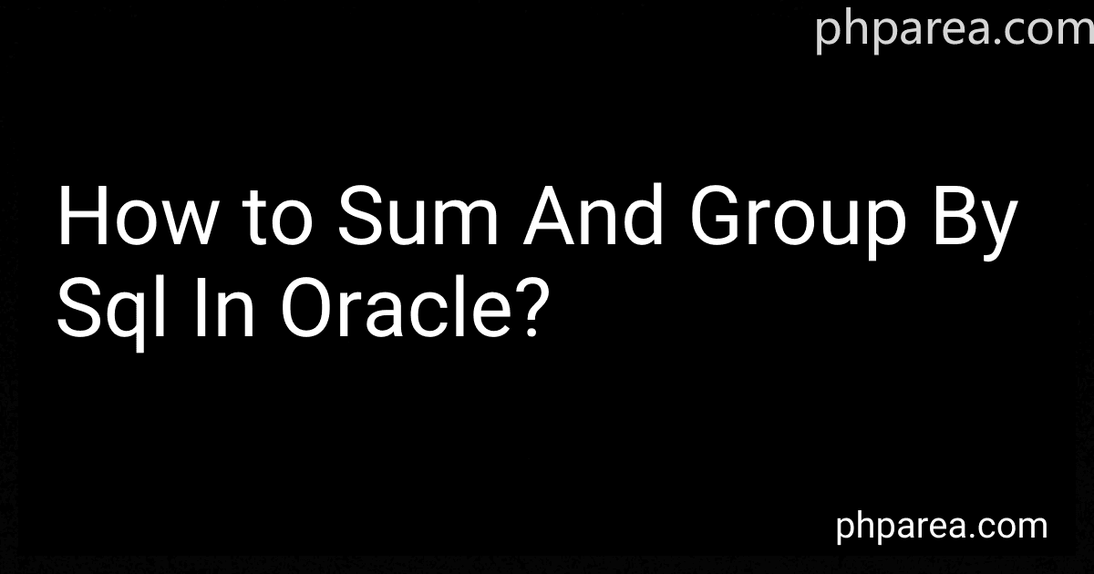 How to Sum And Group By Sql In Oracle? image