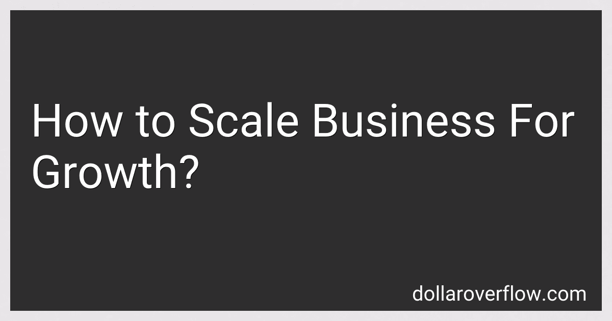 How to Scale Business For Growth? image
