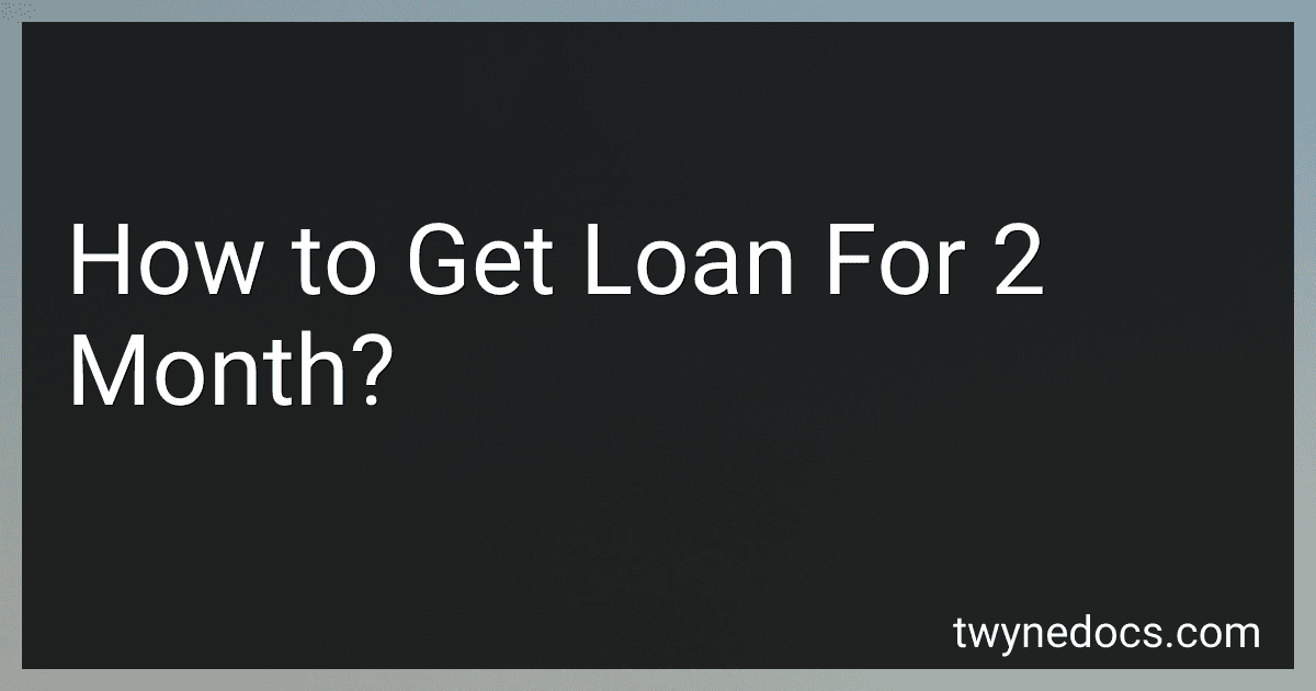 How to Get Loan For 2 Month? image