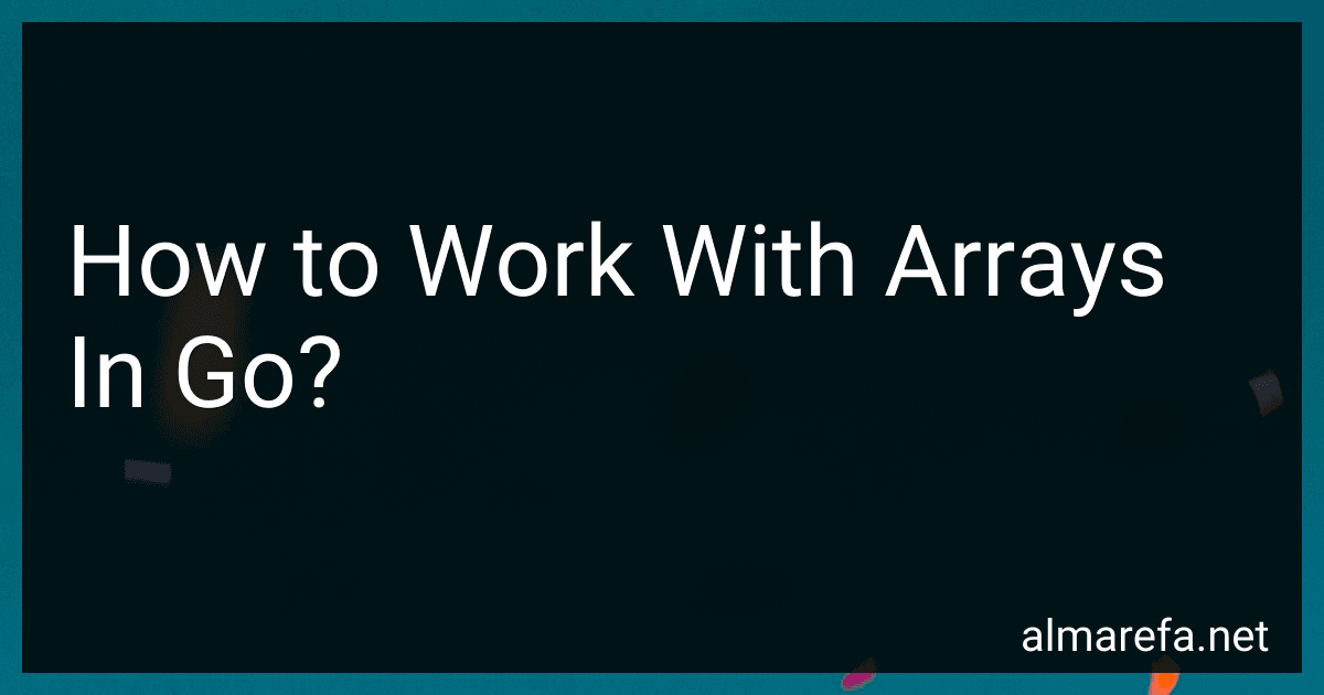 How to Work With Arrays In Go? image
