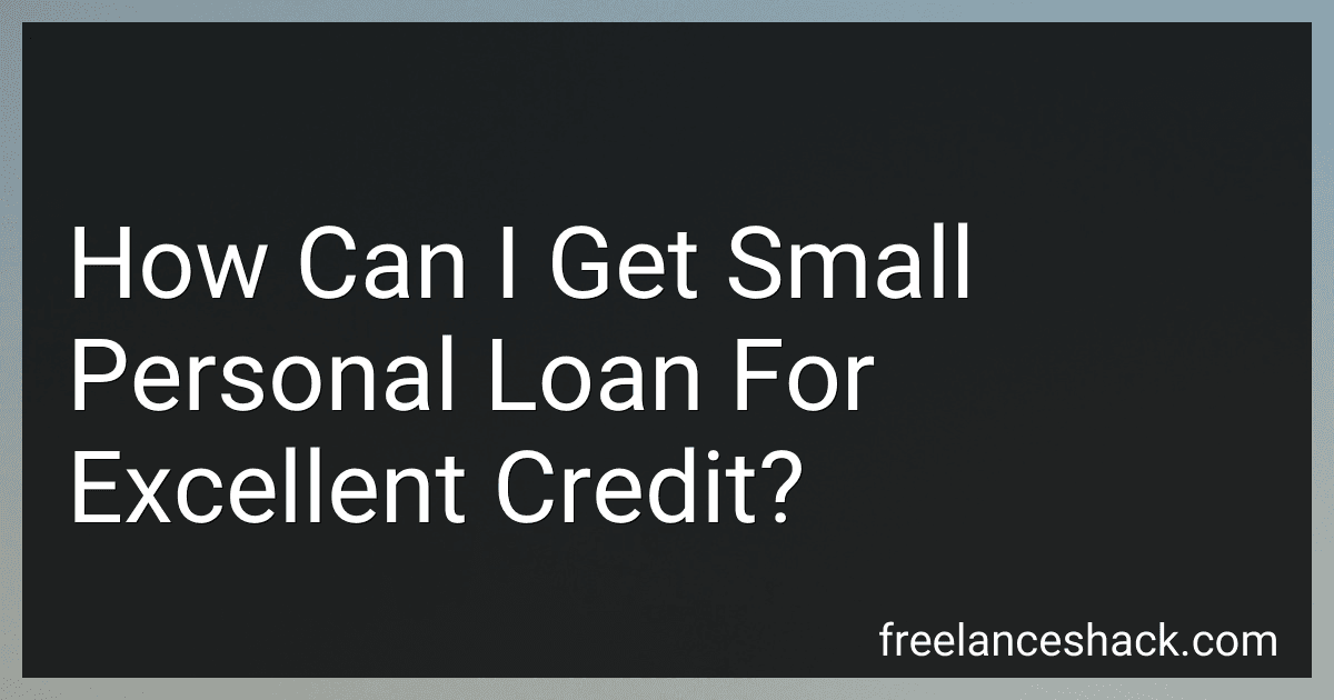 How Can I Get Small Personal Loan For Excellent Credit? image