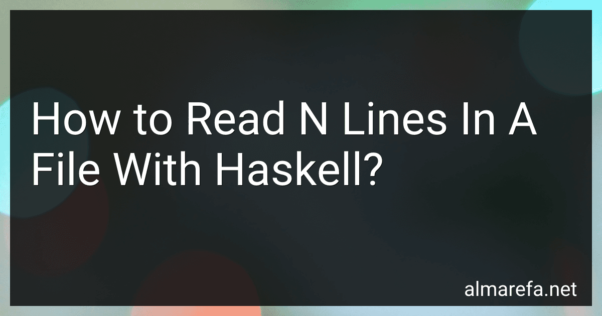 How to Read N Lines In A File With Haskell? preview