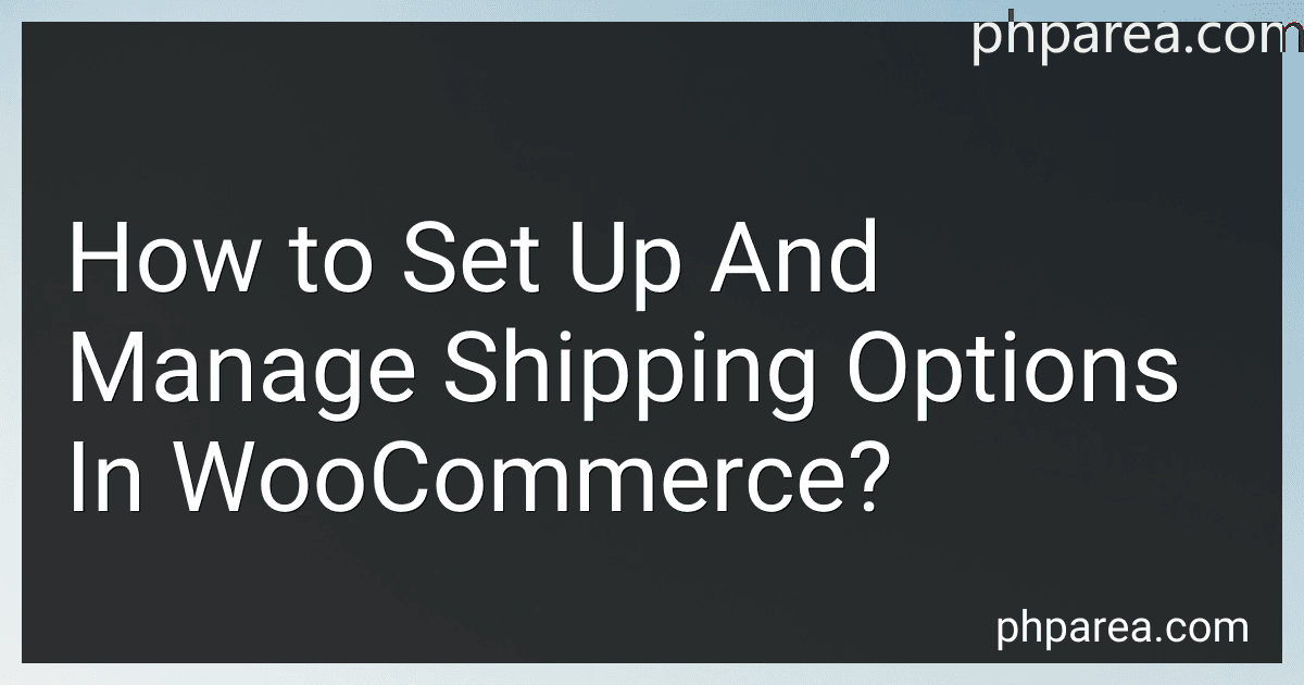 How to Set Up And Manage Shipping Options In WooCommerce? image