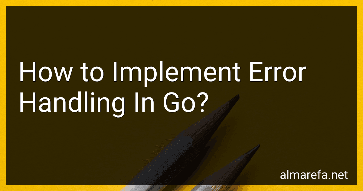 How to Implement Error Handling In Go? image