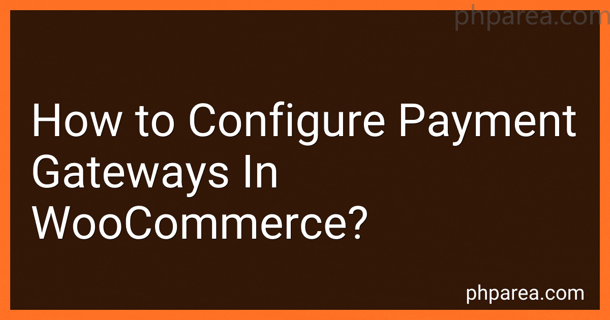 How to Configure Payment Gateways In WooCommerce? image