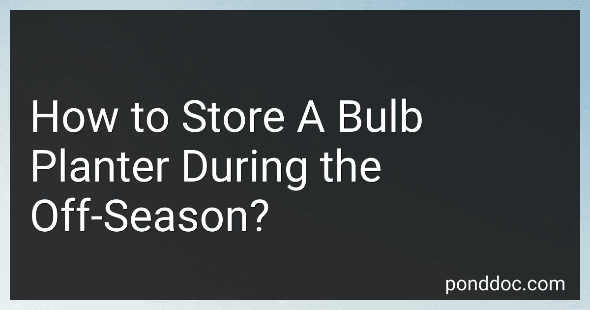 How to Store A Bulb Planter During the Off-Season? image