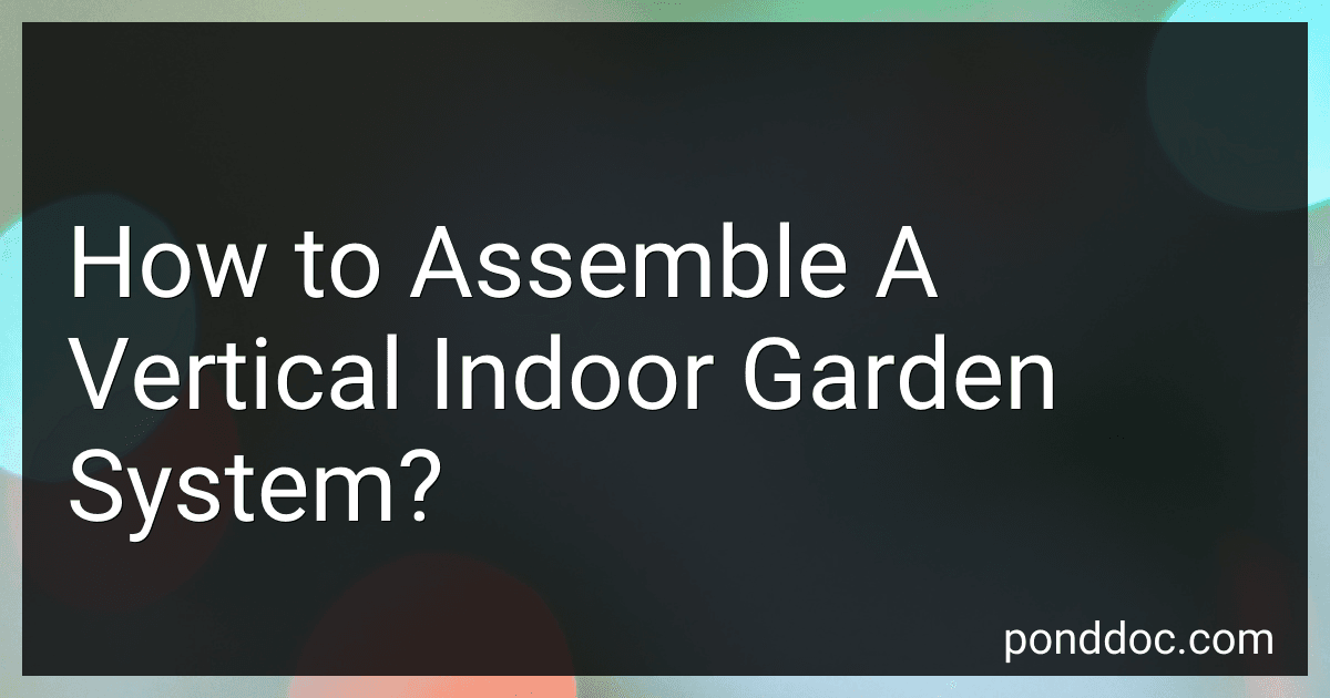 How to Assemble A Vertical Indoor Garden System? image