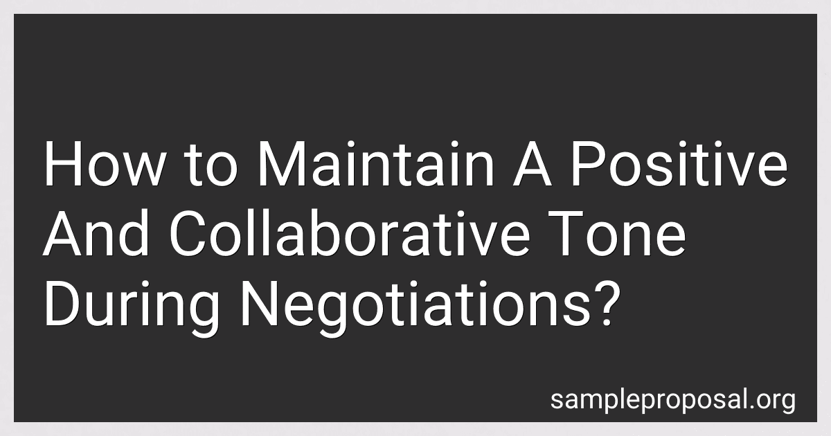 How to Maintain A Positive And Collaborative Tone During Negotiations? image