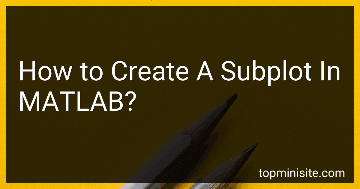 How to Create A Subplot In MATLAB? image