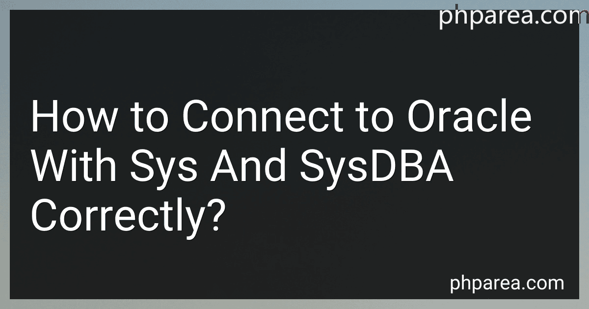 How to Connect to Oracle With Sys And SysDBA Correctly? image