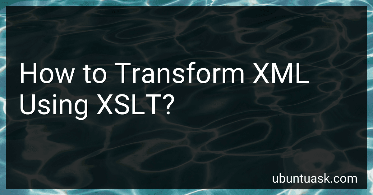 How to Transform XML Using XSLT? image