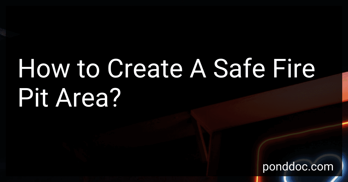 How to Create A Safe Fire Pit Area? image