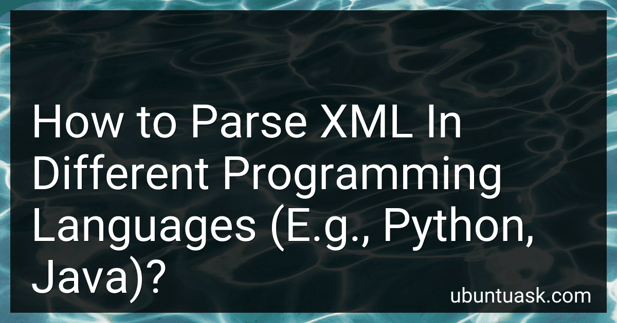 How to Parse XML In Different Programming Languages (E.g., Python, Java)? image