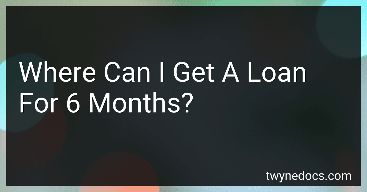 Where Can I Get A Loan For 6 Months? image