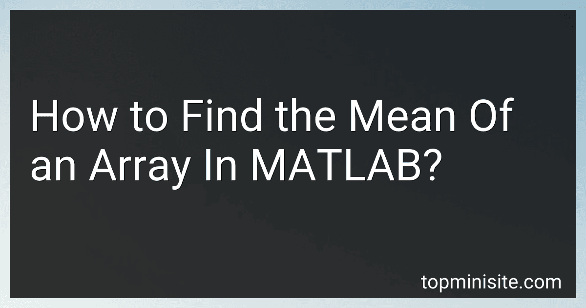How to Find the Mean Of an Array In MATLAB? image