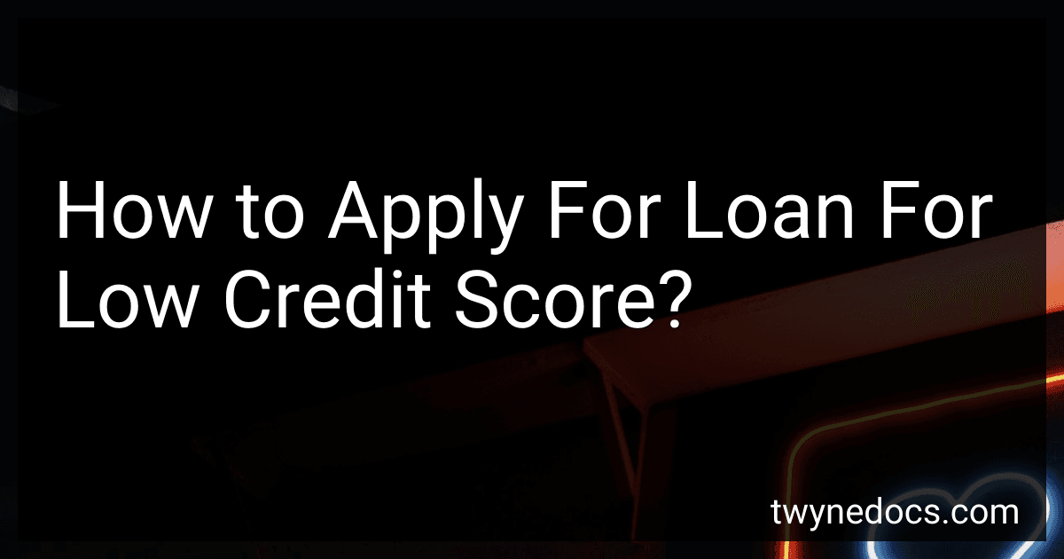 How to Apply For Loan For Low Credit Score? image