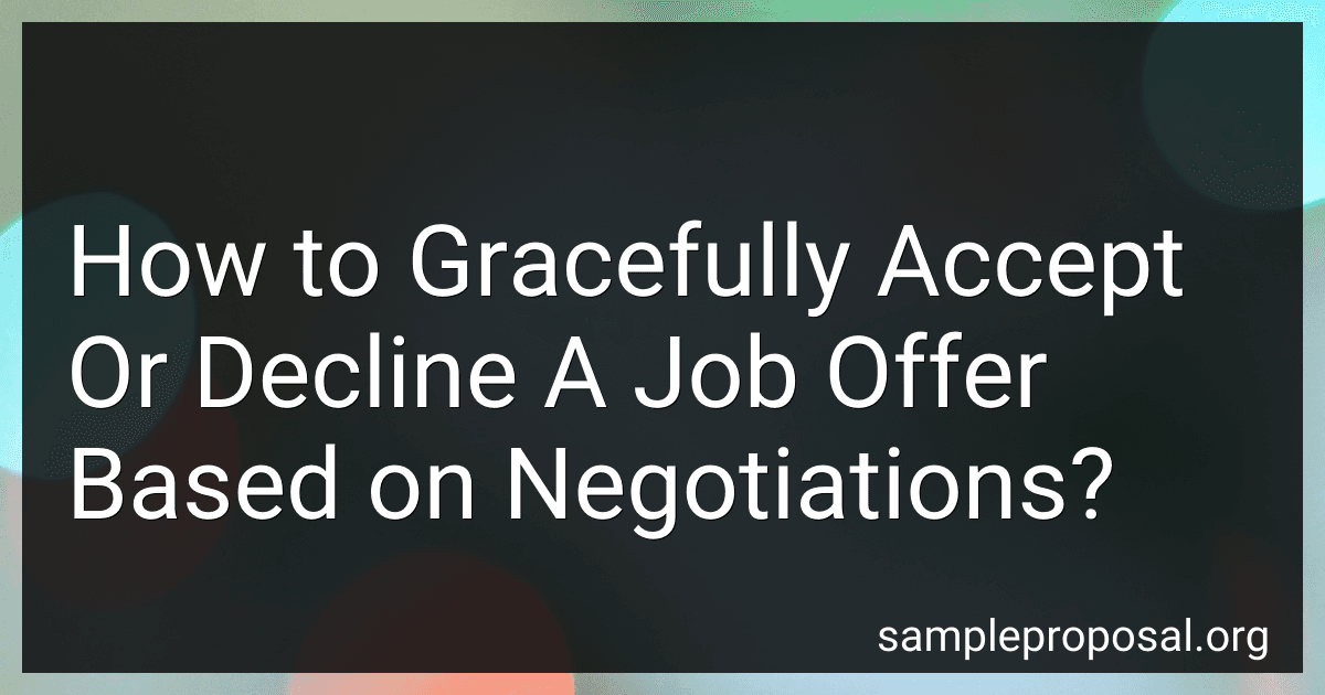 How to Gracefully Accept Or Decline A Job Offer Based on Negotiations? image