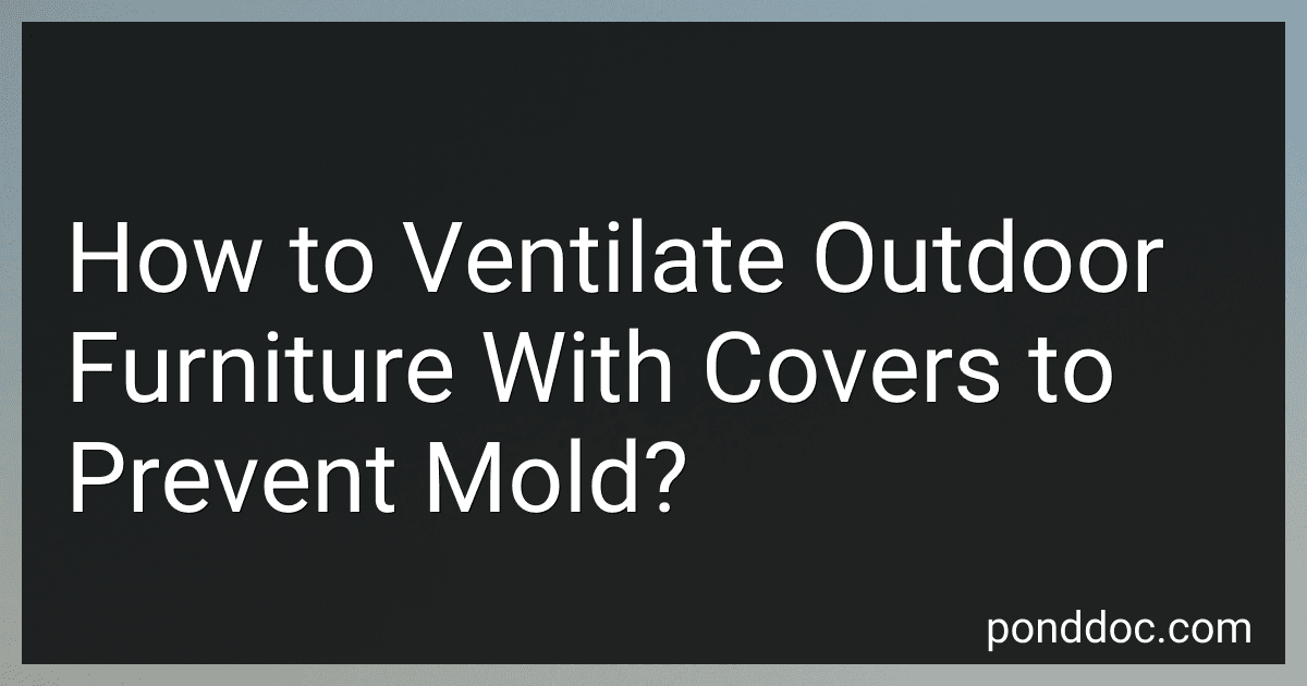 How to Ventilate Outdoor Furniture With Covers to Prevent Mold? image