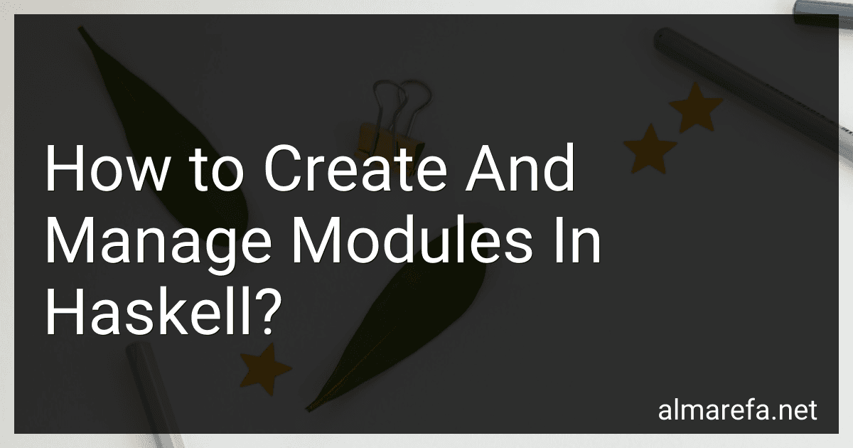 How to Create And Manage Modules In Haskell? image