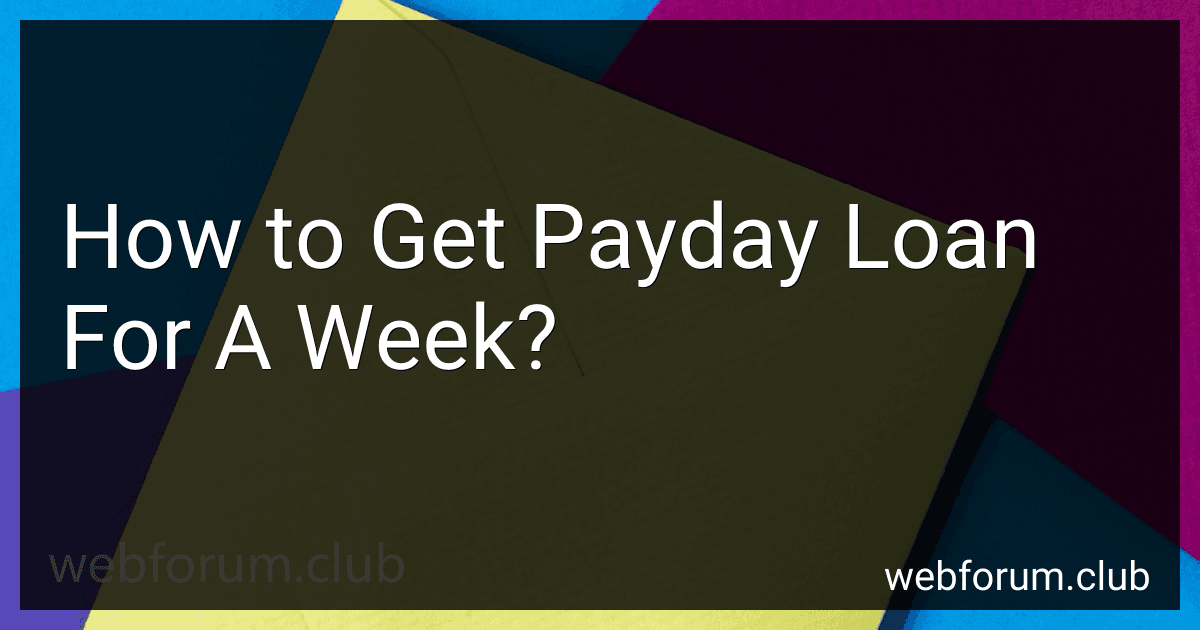 How to Get Payday Loan For A Week? image