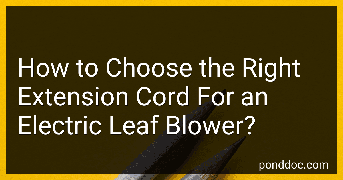 How to Choose the Right Extension Cord For an Electric Leaf Blower? image