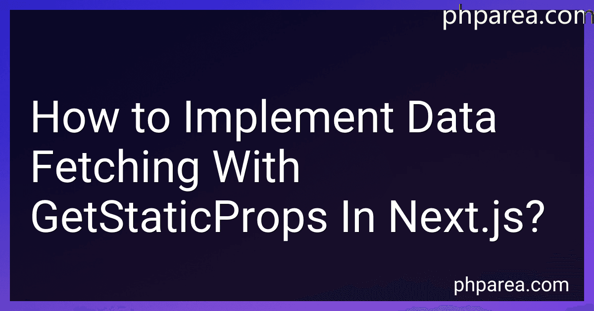 How to Implement Data Fetching With GetStaticProps In Next.js? image