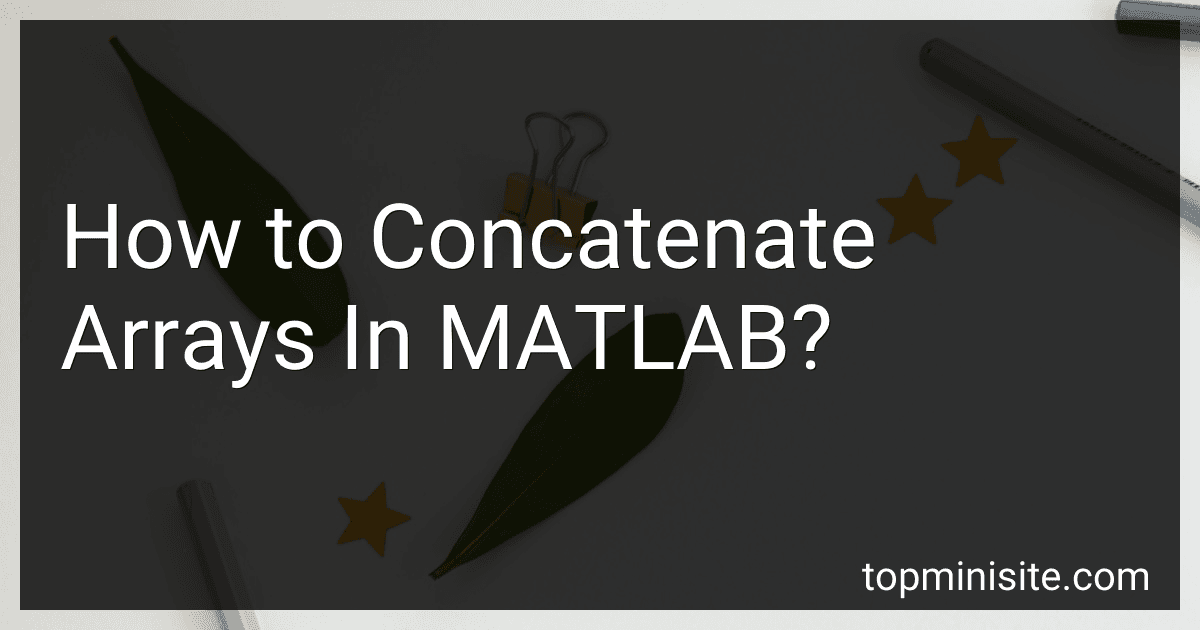 How to Concatenate Arrays In MATLAB? image