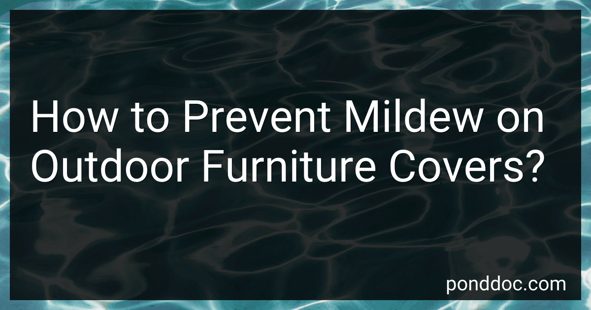 How to Prevent Mildew on Outdoor Furniture Covers? image