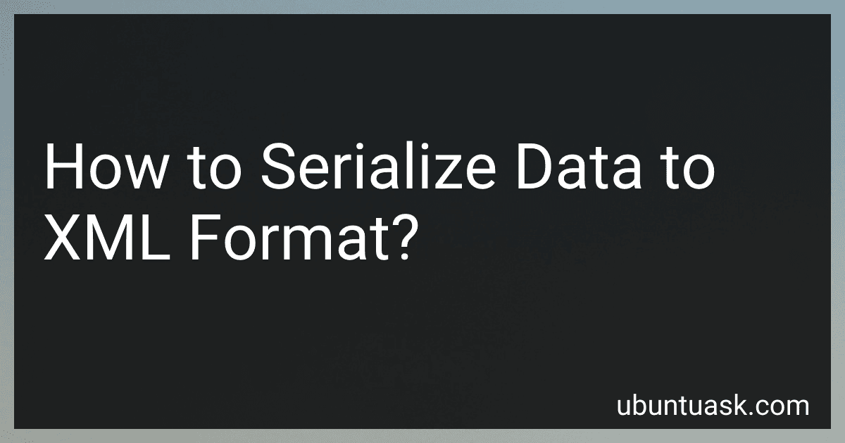 How to Serialize Data to XML Format? image
