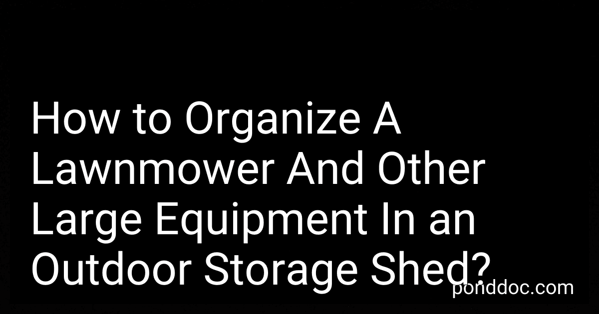 How to Organize A Lawnmower And Other Large Equipment In an Outdoor Storage Shed? image