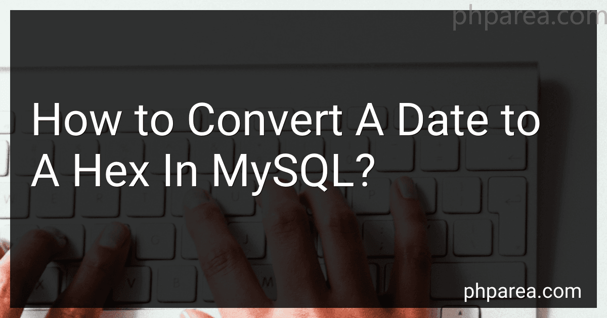 How to Convert A Date to A Hex In MySQL? image
