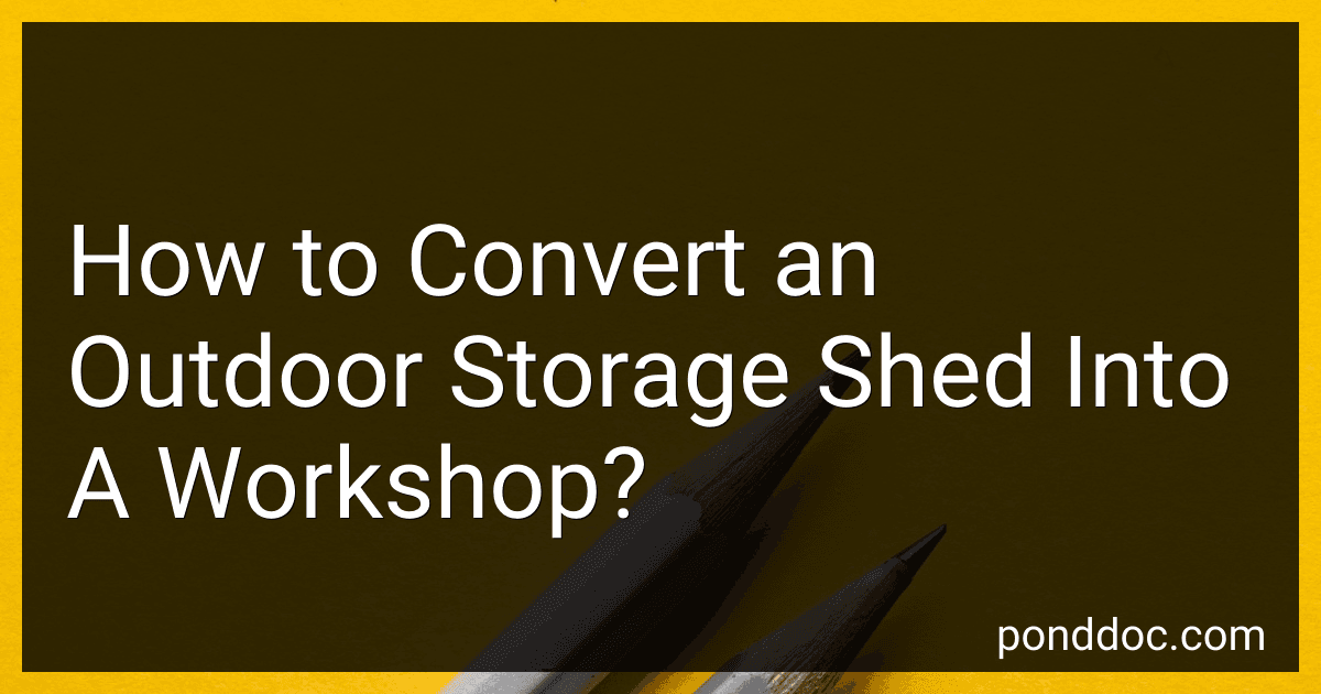 How to Convert an Outdoor Storage Shed Into A Workshop? image