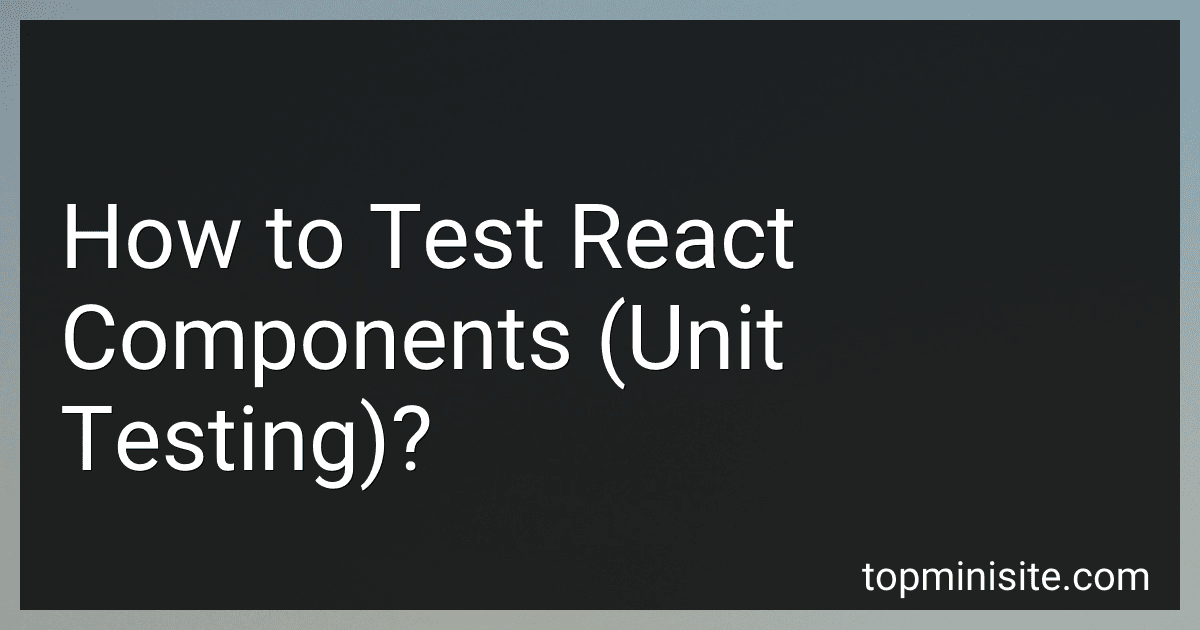 How to Test React Components (Unit Testing)? image