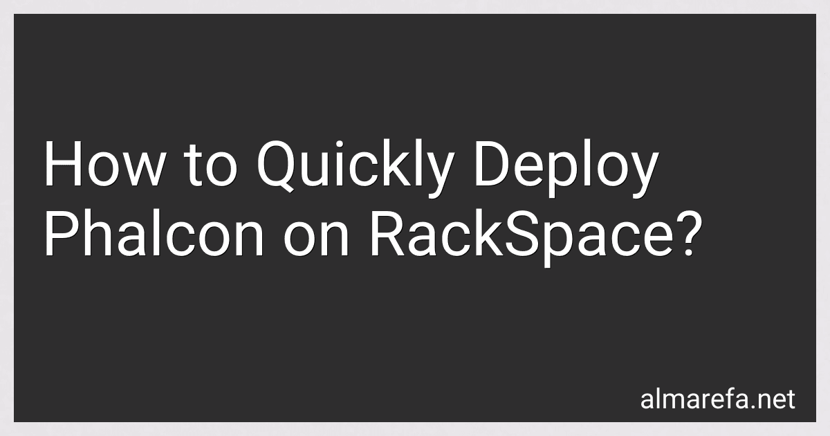 How to Quickly Deploy Phalcon on RackSpace? image
