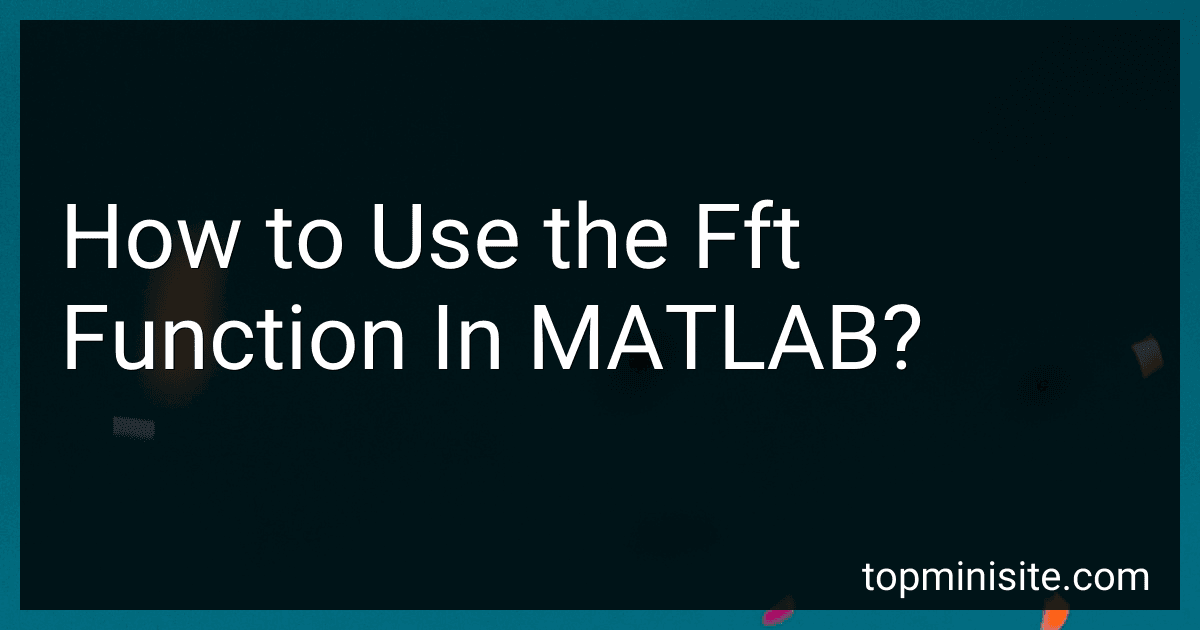 How to Use the Fft Function In MATLAB? image