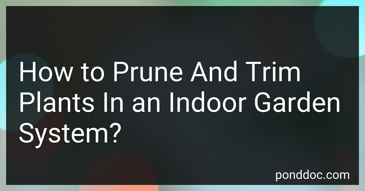 How to Prune And Trim Plants In an Indoor Garden System? image