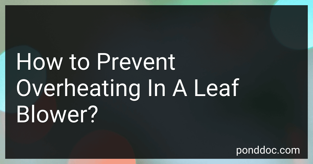 How to Prevent Overheating In A Leaf Blower? image