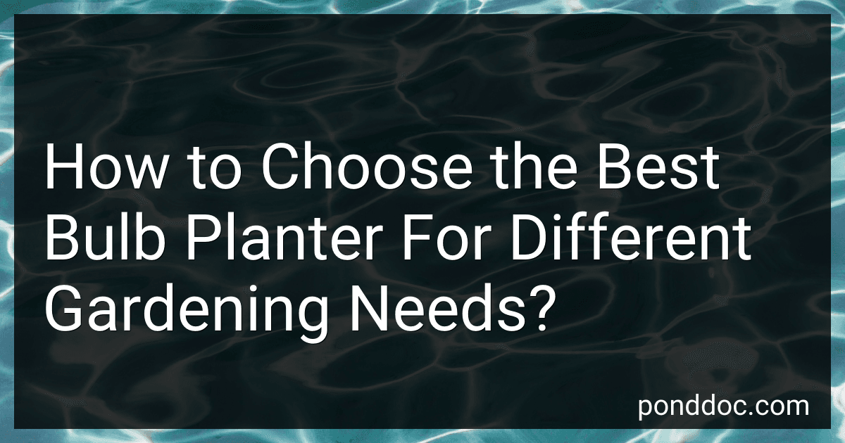 How to Choose the Best Bulb Planter For Different Gardening Needs? image