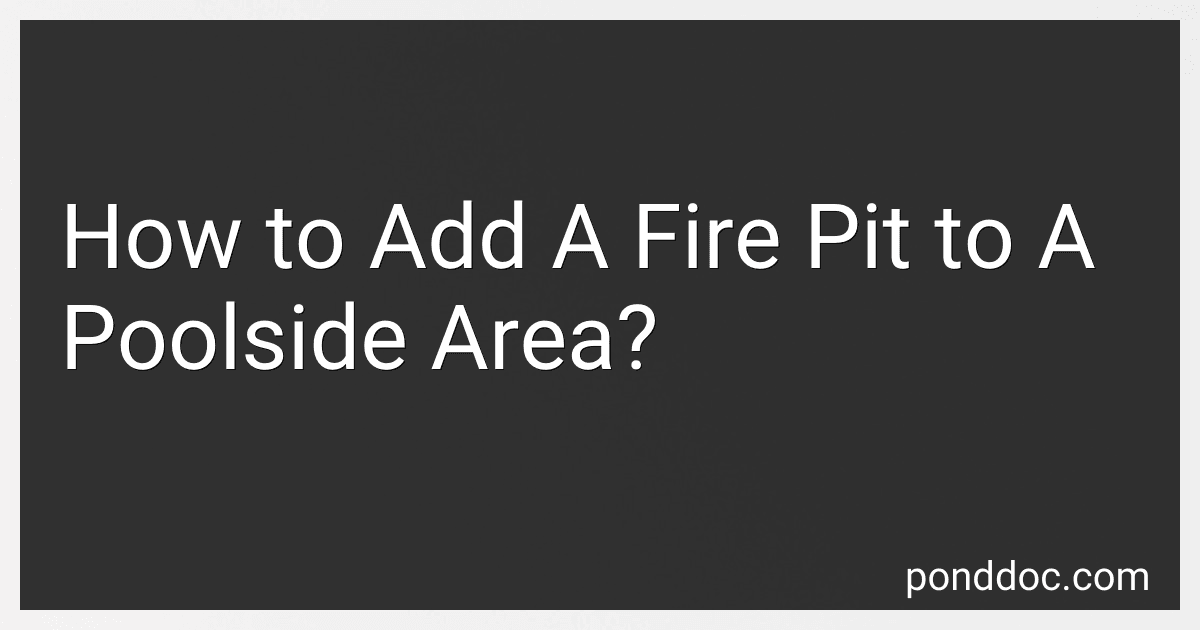 How to Add A Fire Pit to A Poolside Area? image
