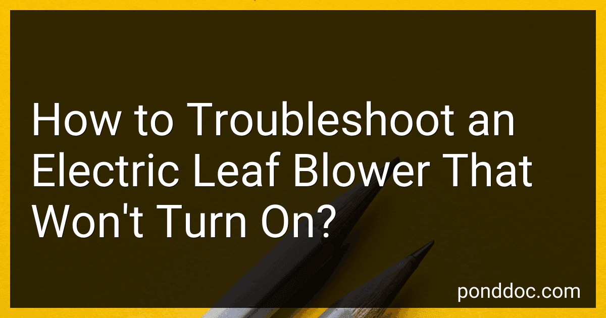 How to Troubleshoot an Electric Leaf Blower That Won't Turn On? image