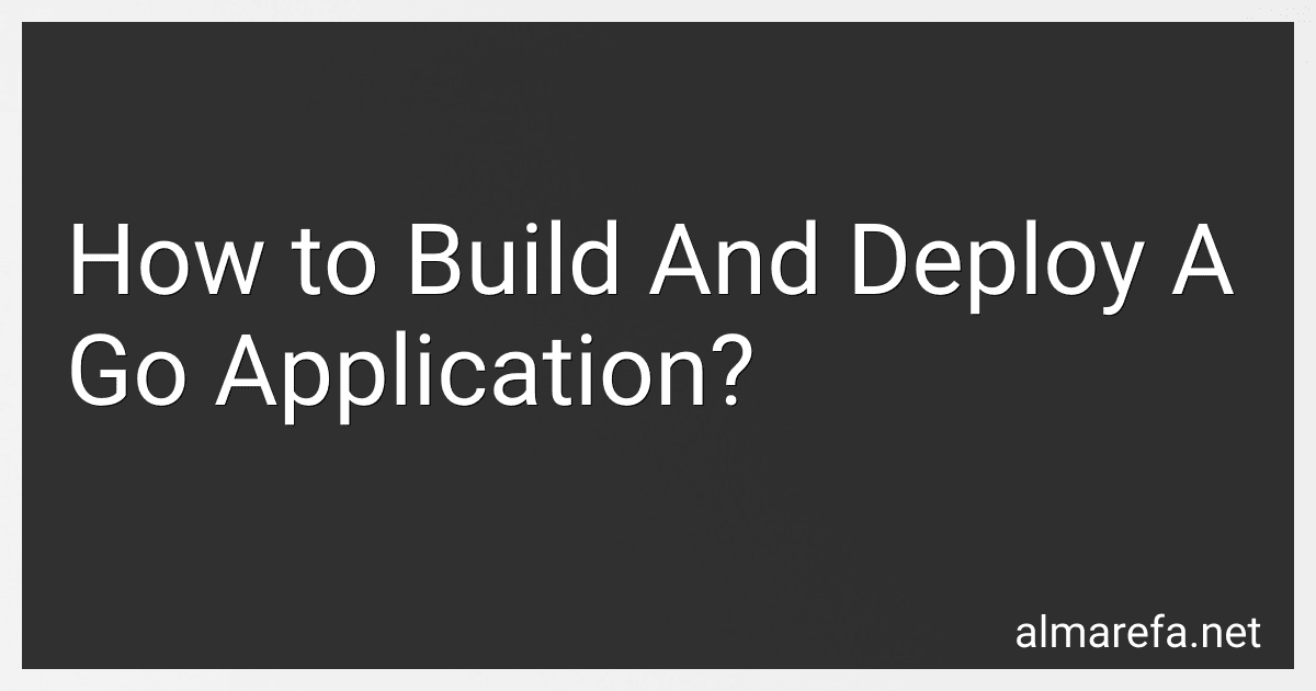 How to Build And Deploy A Go Application? image