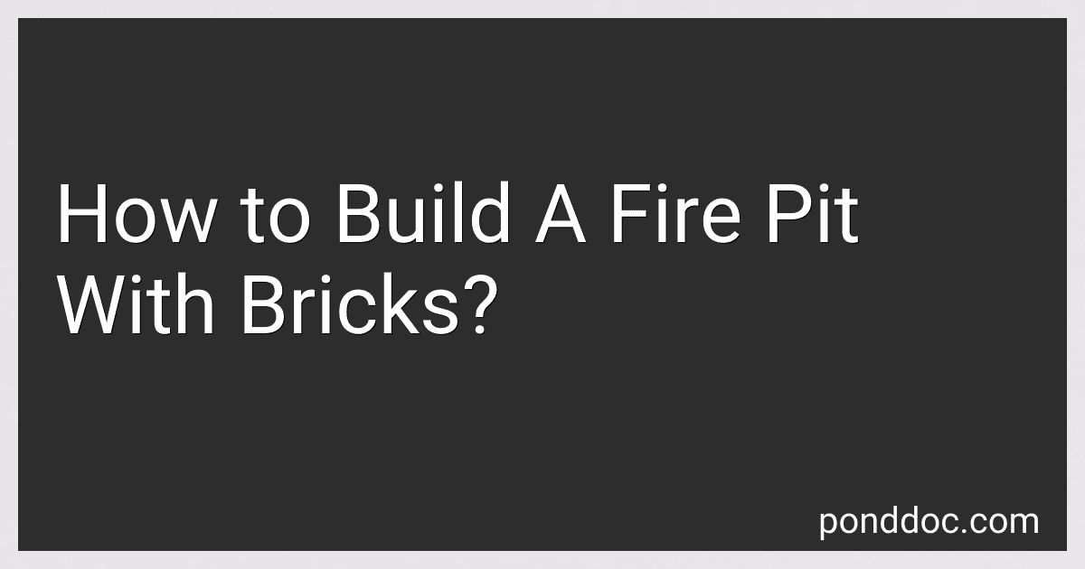 How to Build A Fire Pit With Bricks? image