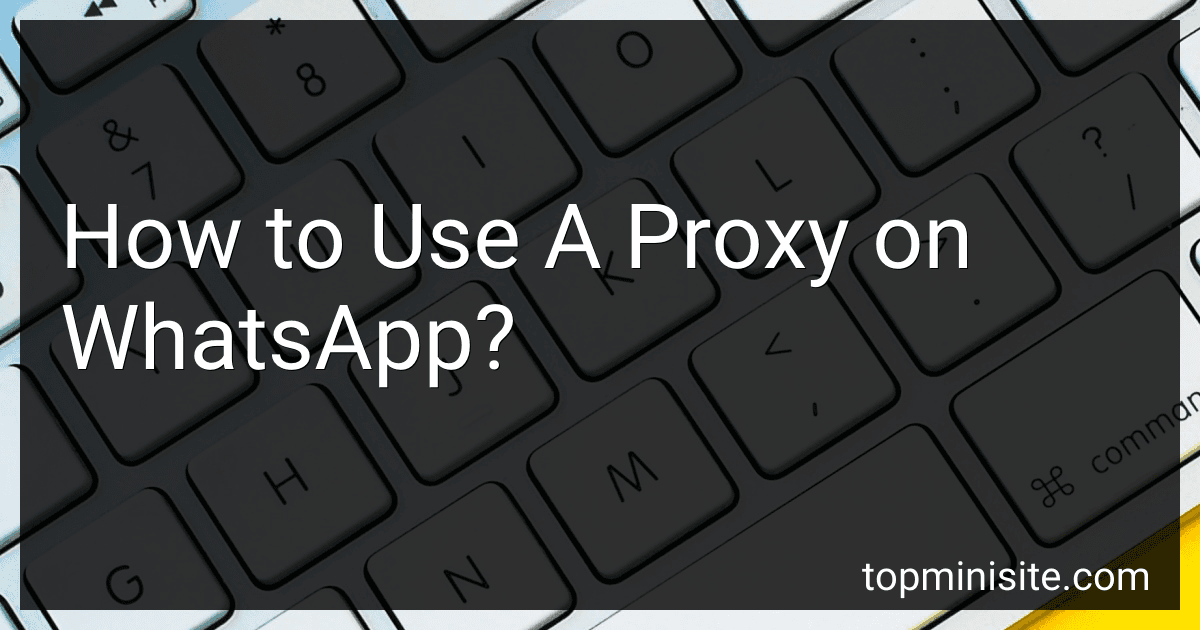 How to Use A Proxy on WhatsApp? image